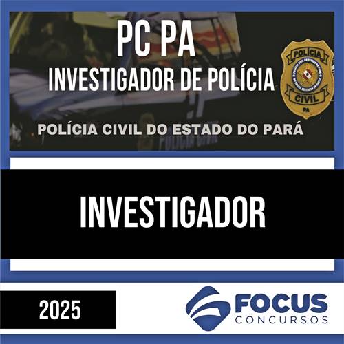 Rateio PC PA 2025 - Investigador - FOCUS