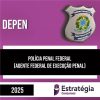 Rateio DEPEN 2025 - Policial Penal (Agente de Execução) - ESTRATÉGIA