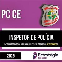 Rateio PC CE 2025 - Inspetor - ESTRATÉGIA