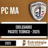 Rateio PC MA 2025 - Delegado - Pacote Teórico - ESTRATÉGIA